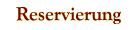 Reservierung
