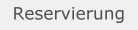 Reservierung